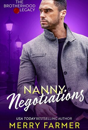Nanny Negotiations (The Brotherhood: Legacy #1)