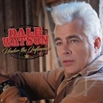 Under the Influence by Dale Watson