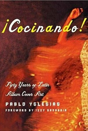 Cocinando! Fifty Years of Latin Cover Art