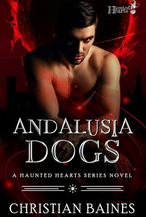 Andalusia Dogs (Haunted Hearts: Season of the Witch)
