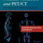 Nuclear Medicine and PET/CT: Technology and Techniques