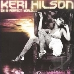 In a Perfect World... by Keri Hilson