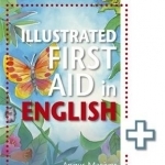 The Illustrated First Aid in English