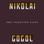 The Collected Tales of Nikolai Gogol