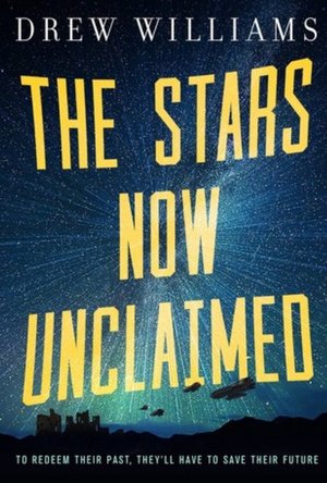 The Stars Now Unclaimed (The Universe After #1)