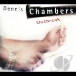 Outbreak by Dennis Chambers