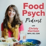Food Psych Podcast - Intuitive Eating, Health at Every Size, Positive Body Image, &amp; Eating Disorder Recovery