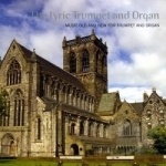 Lyric Trumpet and Organ by Laurence Gargan
