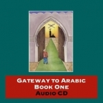Gateway to Arabic - book 1 audio CD