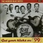 Get Your Kicks on Route 99 by The Merced Blue Notes