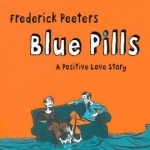 Blue Pills: A Positive Love Story