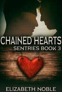 Chained Hearts (Sentries #3)