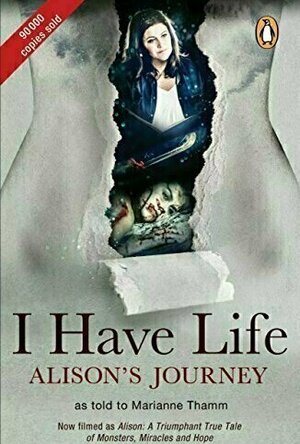 I Have Life: Alison&#039;s Journey