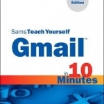 Gmail in 10 Minutes, Sams Teach Yourself