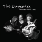 Trouble &amp; Joy by Cupcakes