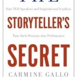 The Storyteller&#039;s Secret: From Ted Speakers to Business Legends, Why Some Ideas Catch on and Others Don&#039;t