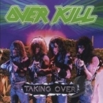 Taking Over by Overkill