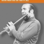 The Evolution of Mann: Herbie Mann and the Flute in Jazz