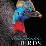 Tales of Remarkable Birds