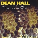 Shed My Skin by Dean Hall