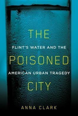 The Poisoned City: Flint&#039;s Water and the American Urban Tragedy