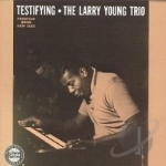 Testifying by Larry Young