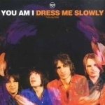 Dress Me Slowly by You Am I