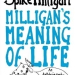 Milligan&#039;s Meaning of Life: An Autobiography of Sorts