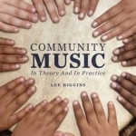 Community Music: In Theory and In Practice