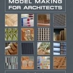 Model Making for Architects