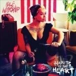 Habits of the Heart by Idle Warship