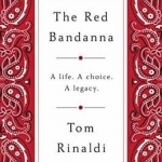 The Red Bandanna: Welles Crowther, 9/11, and the Path to Purpose