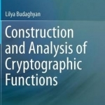 Construction and Analysis of Cryptographic Functions