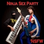 NSFW by Ninja Sex Party