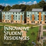 Innovative Student Residences: New Directions in Sustainable Design