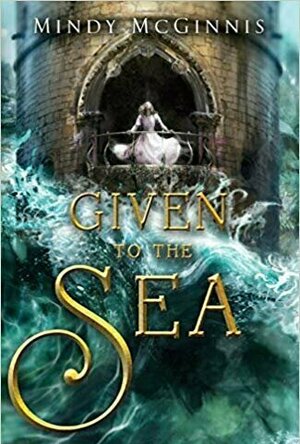 Given to the Sea (Given Duet, #1)