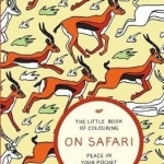 The Little Book of Colouring: On Safari