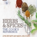 Herb and Spices: The Cooks Reference