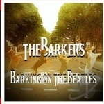 Barking on the Beatles by The Barkers