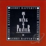 On a Wing and a Prayer by Gerry Rafferty