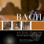 Bach an drei Orgeln by Johann Sebastian Bach / Smidt