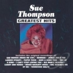 Greatest Hits by Sue Thompson