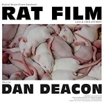 Rat Film (Original Soundtrack)  by Dan Deacon