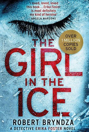 The Girl in the Ice (Erika Foster book 1)