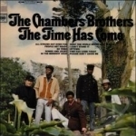 Time Has Come by The Chambers Brothers