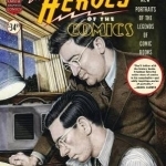 More Heroes of the Comic Books: Portaits of the Legends of Comic Books