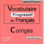 Vocabulaire progressif du français - corrigés
