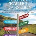 Dental Practice Transition: A Practical Guide to Management