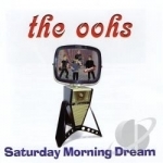 Saturday Morning Dream by The Oohs