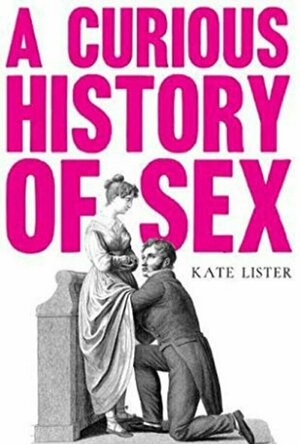 A Curious History of Sex